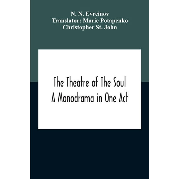 The Theatre Of The Soul; A Monodrama In One Act, (Paperback)