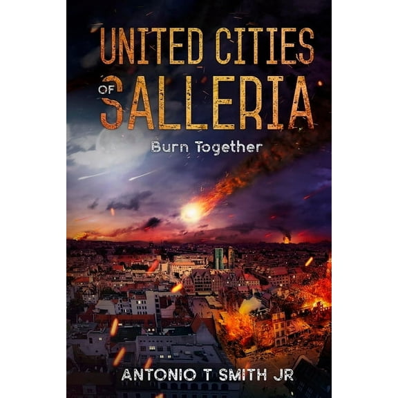 United Cities of Salleria: Burn Together, (Paperback)