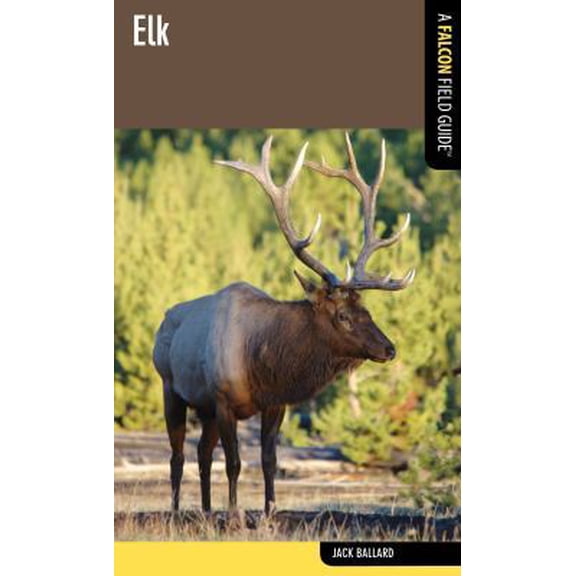 Pre-Owned Falcon Field Guide Series: Elk : A Falcon Field Guide (Edition 1) (Paperback)