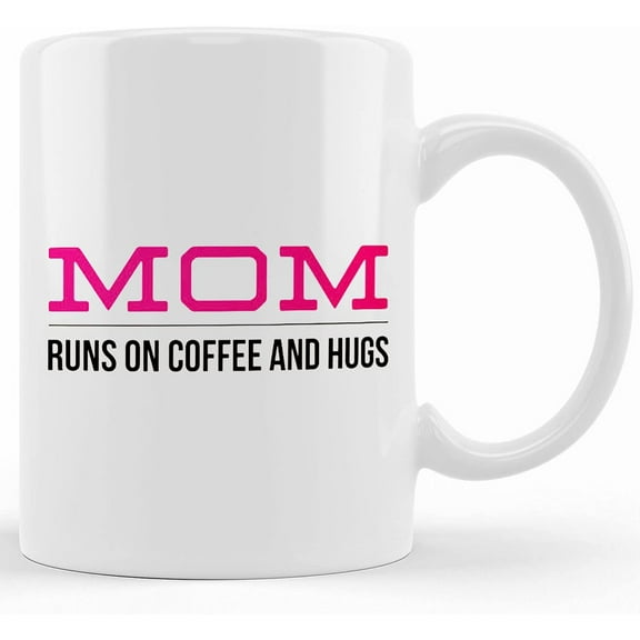 Mothers Day Mug, Coffee Mug For Mom, Mom Mug, Mom Runs On Coffee And Hugs Coffee Cup, Ceramic Novelty Coffee Mug, Tea Cup, Gift Present For Birthday, Christmas Thanksgiving Festival, 11o