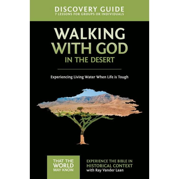 That the World May Know Walking with God in the Desert Discovery Guide: Experiencing Living Water When Life Is Tough 12, (Paperback)