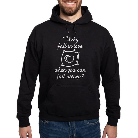 CafePress - Why Fall In Love Hoodie (Dark) - Pullover Hoodie, Classic, Comfortable Hooded Sweatshirt