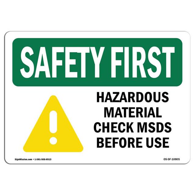 SignMission OS-SF-A-1218-L-10805 12 x 18 in. OSHA Safety First Sign - Hazardous Material Check MSDS Before Use