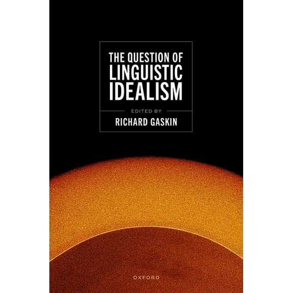 The Question of Linguistic Idealism, (Hardcover)