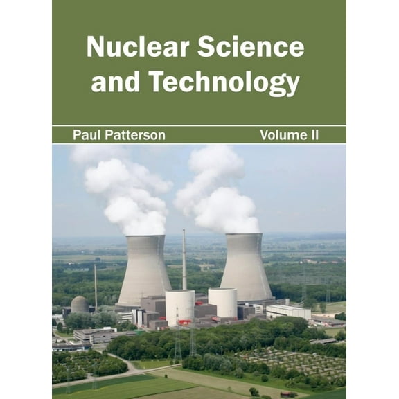 Nuclear Science and Technology: Volume II, (Hardcover)