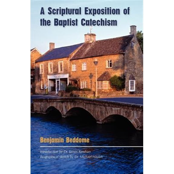 Pre-Owned A Scriptural Exposition of the Baptist Catechism (Paperback) 1599250527 9781599250526