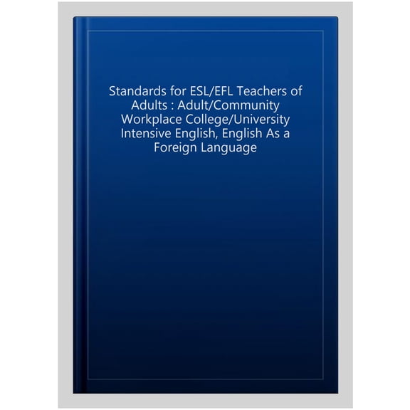 Pre-Owned Standards for ESL/EFL Teachers of Adults (Paperback)