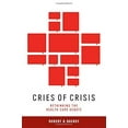 thumbnail image 2 of Cries of Crisis : Rethinking the Health Care Debate (Paperback), 2 of 3