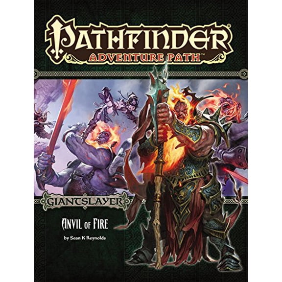 Pre-Owned Pathfinder Adventure Path: Giantslayer Part 5 - Anvil of Fire (Pathfinder Roleplaying Game), 9781601257291, 1601257295, Paperback, Illustrated edition
