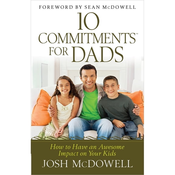 Pre-Owned 10 Commitments for Dads: How to Have an Awesome Impact on Your Kids (Paperback) 0736953841 9780736953849