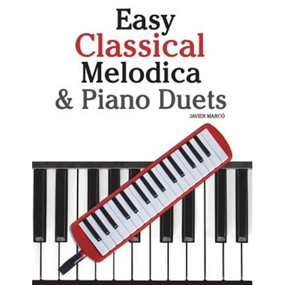 Pre-Owned Easy Classical Melodica & Piano Duets : Featuring Music of Mozart, Wagner, Strauss, Elgar and Other Composers