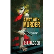 A Bryson Wilde Thriller: A Way With Murder (Paperback)