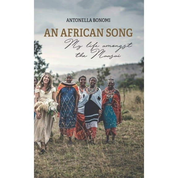 An African Song - My life amongst the Maasai, (Paperback)