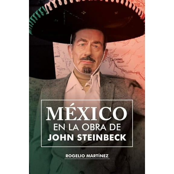 MÃ©xico en la obra de John Steinbeck, (Paperback)