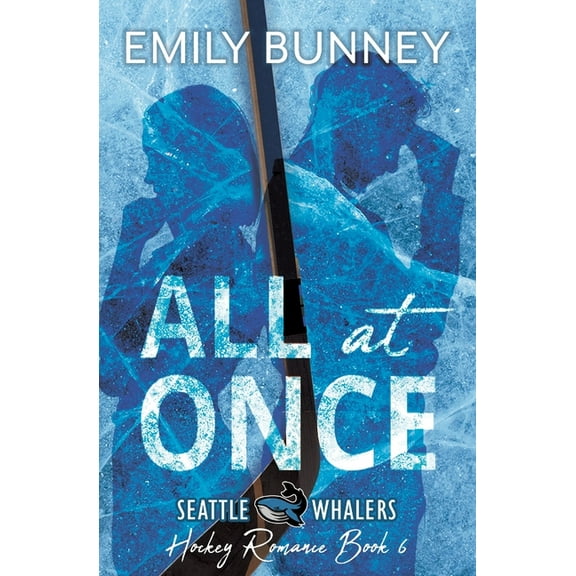 Seattle Whalers Hockey Romance All at Once, Book 6, (Paperback)