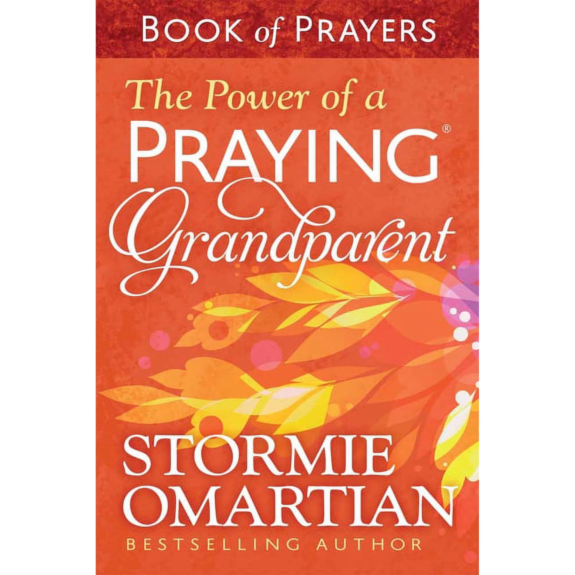 The Power of a Praying Grandparent Book of Prayers, (Paperback)
