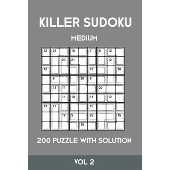Killer Sudoku Medium 200 Puzzle WIth Solution Vol 2: Advanced Puzzle Sumdoku Book,9x9, 2 puzzles per page