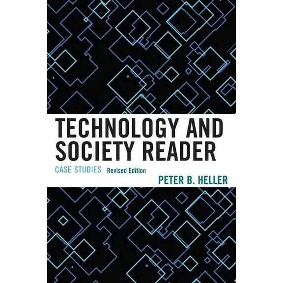 Technology and Society Reader: Case Studies, (Paperback)