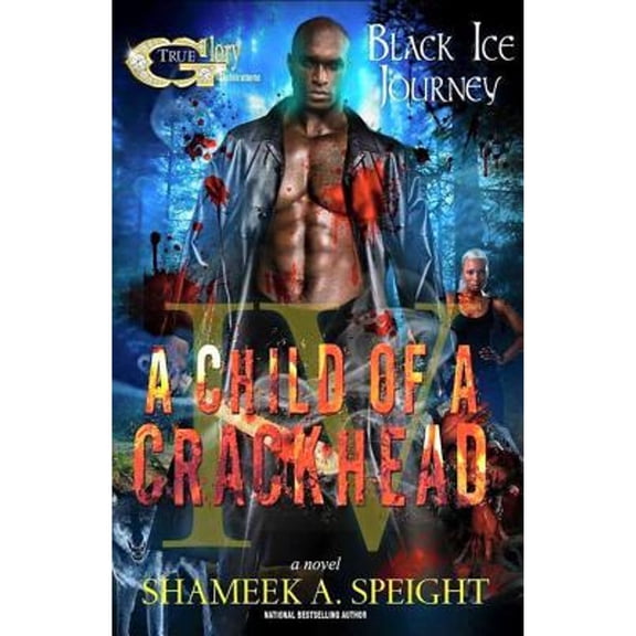 Pre-Owned A Child of a Crackhead IV Paperback 1518649564 9781518649561 Shameek Speight