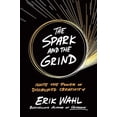thumbnail image 1 of Pre-Owned The Spark and the Grind: Ignite the Power of Disciplined Creativity (Hardcover) by Erik Wahl, 1 of 1