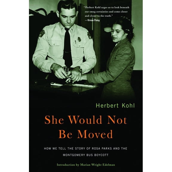 She Would Not Be Moved: How We Tell the Story of Rosa Parks and the Montgomery Bus Boycott, (Paperback)