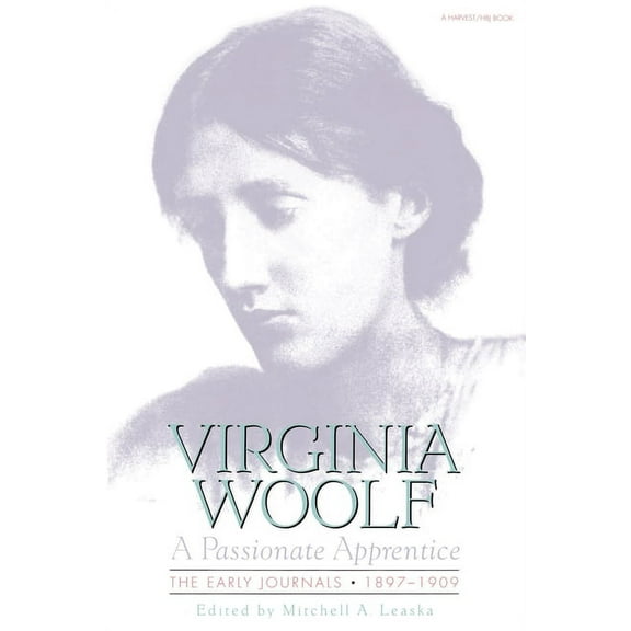 Virginia Woolf Library Passionate Apprentice: The Early Journals, 1897-1909: The Virginia Woolf Library Authorized Edition, (Paperback)
