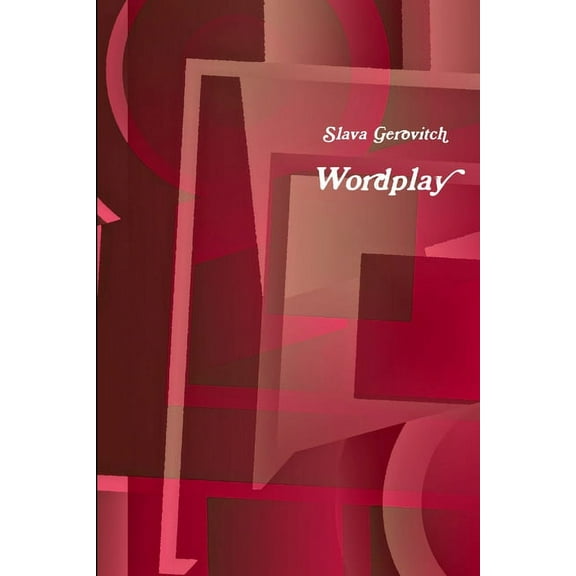 Wordplay: A book of Russian and English poetry, (Paperback)