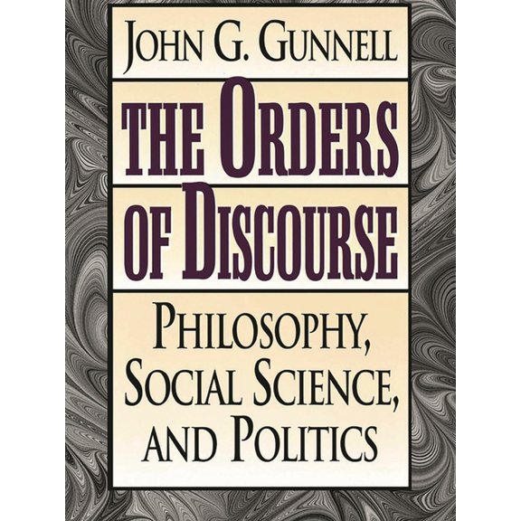 The Orders of Discourse : Philosophy, Social Science, and Politics (Paperback)