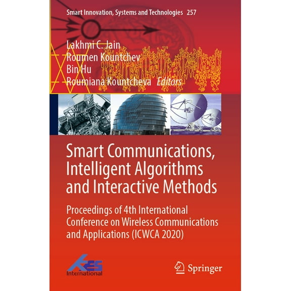 Smart Innovation, Systems and Technologi Smart Communications, Intelligent Algorithms and Interactive Methods: Proceedings of 4th International Conference on Wir, Book 257, (Paperback)