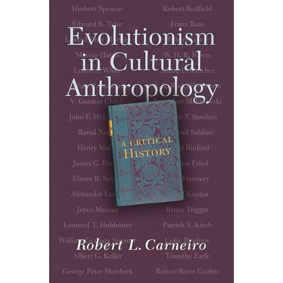 Evolutionism In Cultural Anthropology: A Critical History, (Hardcover)