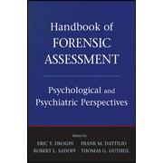 Handbook of Forensic Assessment: Psychological and Psychiatric Perspectives