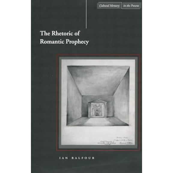 Pre-Owned The Rhetoric of Romantic Prophecy (Paperback) 0804745064 9780804745062