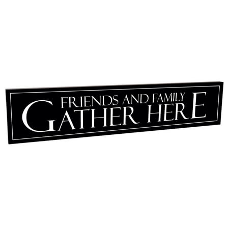 Carved Wood Plaque Friends and Family Gather Here Black and White 5 x 24 Carved Wood Sign Plaque, Made of real solid wood materials By MRC Wood Products ()