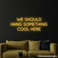 thumbnail image 4 of Glowneon We Should Hang Something Cool Here Neon Sign, Motivation Quotes Sign, Party Decor, 4 of 5