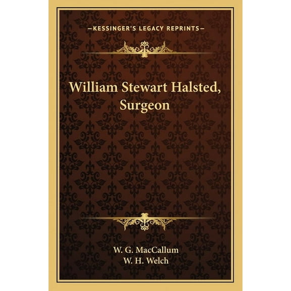 William Stewart Halsted, Surgeon (Paperback)