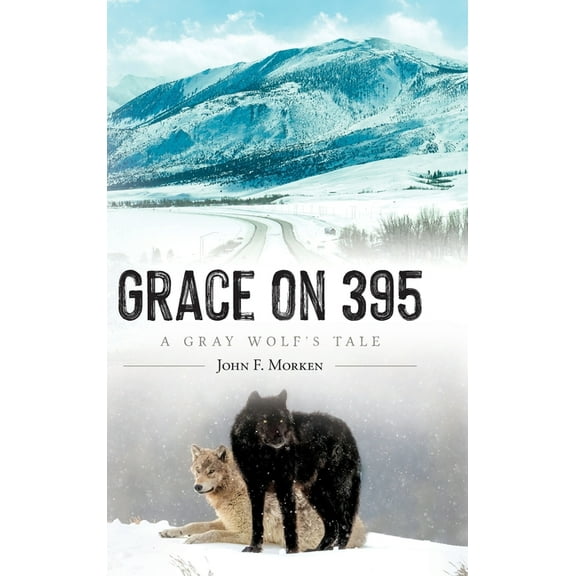 Grace on 395: A Gray Wolf's Tale, (Hardcover)