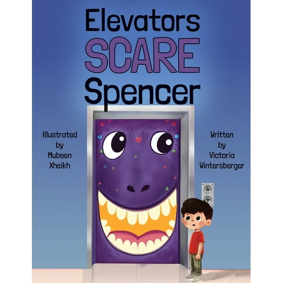 Elevators Scare Spencer, (Paperback)
