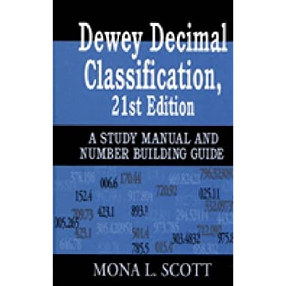 Pre-Owned Dewey Decimal Classification: A Study Manual and Number Building Guide, 21st Edition (Hardcover) 1563085984 9781563085987