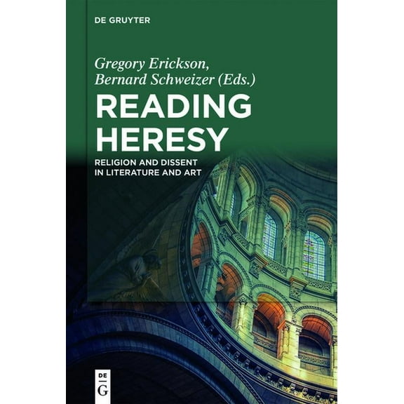 Reading Heresy: Religion and Dissent in Literature and Art, (Hardcover)