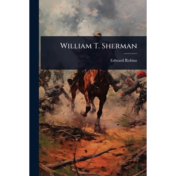 William T. Sherman, (Paperback)