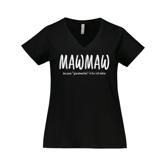 Inktastic Funny Mawmaw Because Grandmother is for Old Ladies Women's Plus Size V-Neck T-Shirt