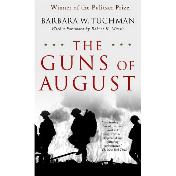 The Guns of August: The Pulitzer Prize-Winning Classic about the Outbreak of World War I, (Paperback)