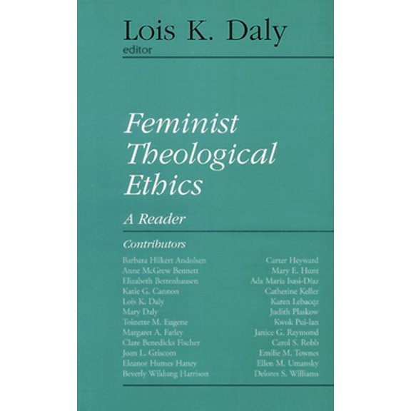 Pre-Owned Feminist Theological Ethics: A Reader (Paperback) 066425327X 9780664253271