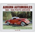 thumbnail image 1 of Pre-Owned Auburn Automobiles 1900 Through 1936 Photo Archive (Paperback) 1583880933 9781583880937, 1 of 1