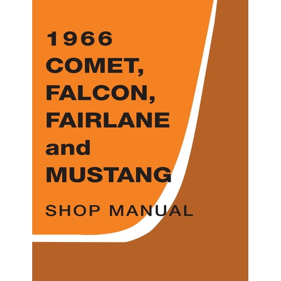 Detroit Iron OEM 1966 Comet, Falcon, Fairlane and Mustang Shop Manual