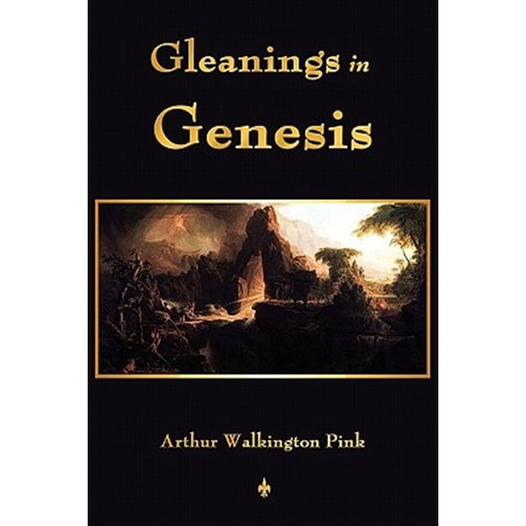 Pre-Owned Gleanings In Genesis (Paperback) 1603864210 9781603864213