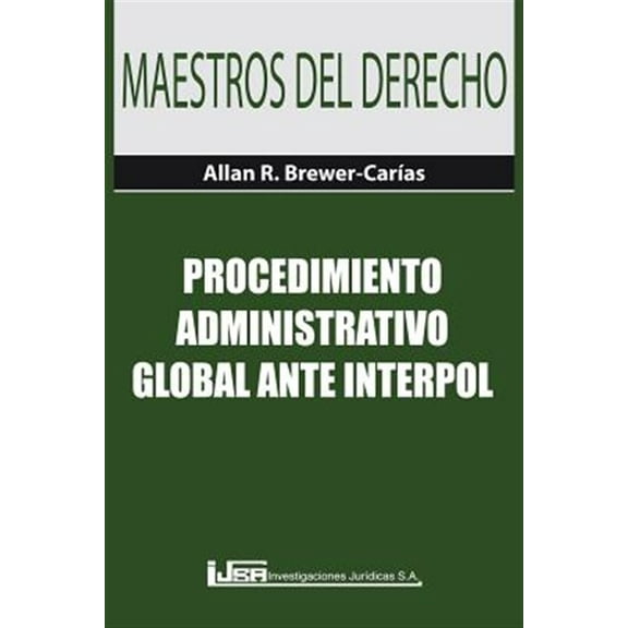 Procedimiento Administrativo Global Ante Interpol (Paperback)