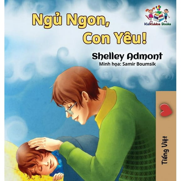 Vietnamese Bedtime Collection Goodnight, My Love! (Vietnamese language book for kids): Vietnamese children's book, (Hardcover)