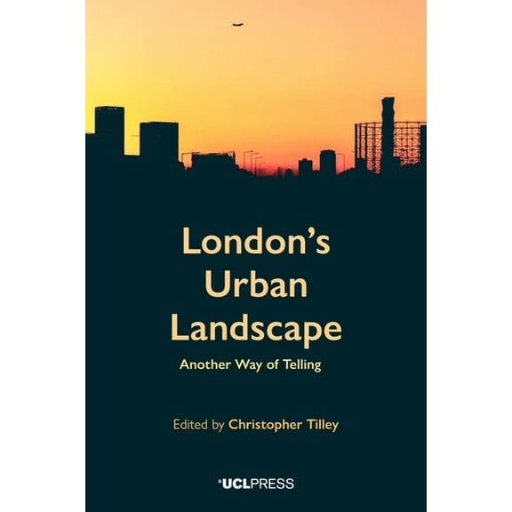 London's Urban Landscape : Another Way of Telling (Paperback)