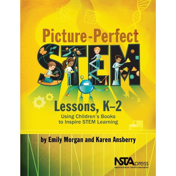 Pre-Owned Picture-Perfect Stem Lessons, K-2: Using Children's Books to Inspire Stem Learning (Paperback) 1681403285 9781681403281